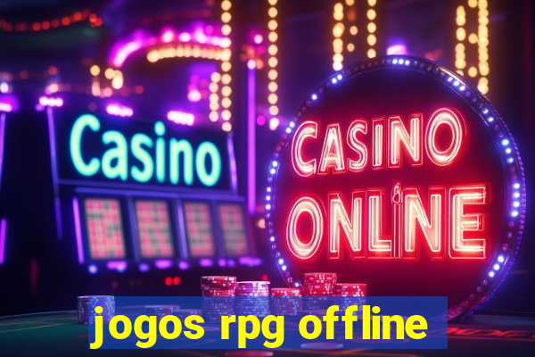 jogos rpg offline